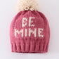 Pink BE MINE knit beanie pom pom hat